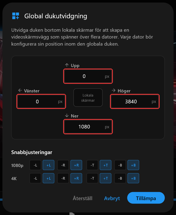 PC 1:s dialogruta för Global dukutvidgning med Upp, Höger, Ner och Vänster inställda på 0, 3840, 1080 och 0, de fyra fälten markerade