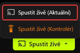 Nabídka Spustit živě na serveru otevřená nad tlačítkem Spustit živě, s orámovanou položkou Spustit živě (Aktuální) a oranžovou položkou Spustit živě (Kontrolér)