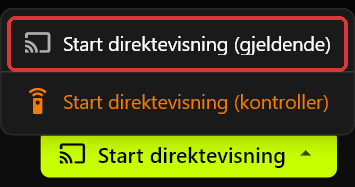 Serverens Start direktevisning-meny åpen over Start direktevisning-knappen, med Start direktevisning (gjeldende) markert og Start direktevisning (kontroller) i oransje