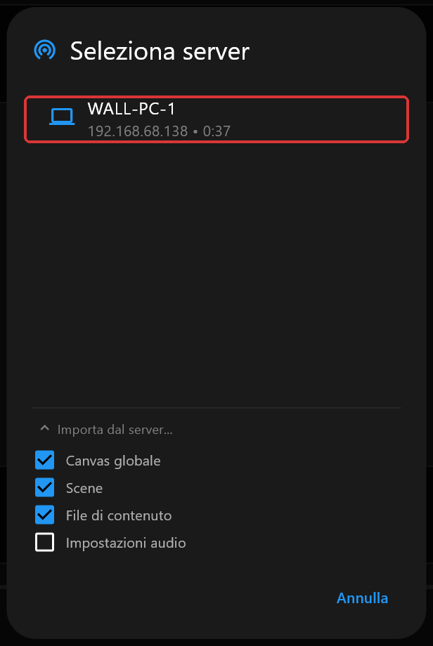 La finestra Seleziona server con un solo server in elenco, WALL-PC-1, evidenziato, e la sezione Importa dal server aperta: Canvas globale, Scene e File di contenuto sono selezionati, Impostazioni audio no
