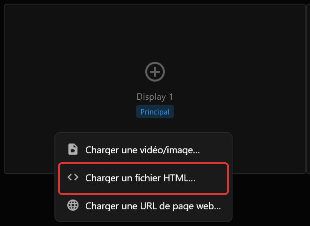 Le menu contextuel du clic droit sur la case d'écran du Display 1, avec Charger un fichier HTML… entouré en rouge entre Charger une vidéo/image… et Charger une URL de page web…