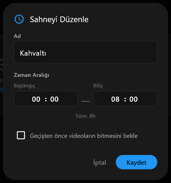 Ad alanına Kahvaltı yazılmış, altında Başlangıç ve Bitiş saatleri bulunan Sahneyi Düzenle iletişim kutusu