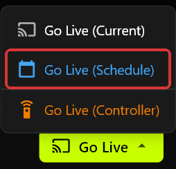 The Go Live menu open above the Go Live button, showing Go Live (Current), Go Live (Schedule) and Go Live (Controller)